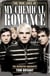 The True Lives of My Chemical Romance - The Definitive Biography