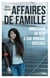 Affaires de famille - Immersion au sein d'une brigade spéciale - Immersion au sein d'une brigade spéciale