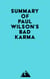 Summary of Paul Wilson's BAD KARMA