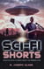 Sci-Fi Shorts: Speculative Fiction, Alternative History, UFO Throwback Satire