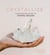 Crystallize - The Modern Guide to Crystal Healing