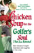Chicken Soup for the Golfer's Soul The 2nd Round - More Stories of Insight, Inspiration and Laughter on the Links