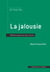 La jalousie - La métamorphose de l'envie