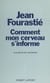Comment mon cerveau s'informe - Journal d'une recherche. 1947-1974
