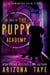 The Case Of The Puppy Academy - Samantha Rain Mysteries, #1.5