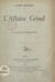 L'affaire Grisel - Drame en 3 actes, représenté pour la première fois à Paris sur le Théâtre du Peuple, le 24 mars 1904
