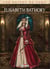 Les Reines de sang - Elisabeth Bathory, la Comtesse sanglante
