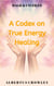 A Codex on True Energy Healing - Magick Unveiled, #5