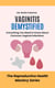 Vaginitis Demystified: Everything You Need to Know About Common Vaginal Infections - The Reproductive Health Mastery Series, #12
