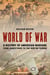 World of War - A History of American Warfare from Jamestown to the War on Terror