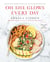 Oh She Glows Every Day - Quick and Simply Satisfying Plant-based Recipes: A Cookbook