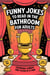 Funny Jokes To Read in the Bathroom