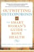 Outwitting Osteoporosis - The Smart Woman'S Guide To Bone Health