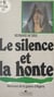 Le silence et la honte - Névroses de la guerre d'Algérie