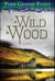 Wild Wood - A Novel