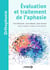 Évaluation et traitement de l'aphasie