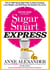 Sugar Smart Express - The 21-Day Quick Start Plan to Stop Cravings, Lose Weight, and Still Enjoy the Sweets You Love!
