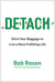Detach - Ditch Your Baggage to Live a More Fulfilling Life