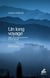 Un long voyage - Une autobiographie spirituelle