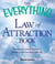 The Everything Law of Attraction Book - Harness the power of positive thinking and transform your life