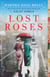 Lost Roses - A Novel