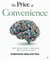 THE PRICE OF CONVENIENCE: Why We Pay More, Think Less, and Live on Autopay