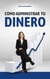 Cómo Administrar tu Dinero - Caring for your Future, #1