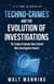 Techno-Crimes and the Evolution of Investigations