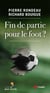 Fin de partie pour le foot?