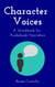 Character Voices: A Workbook for Audiobook Narration - Narrated by the Author, #2