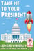 Take Me to Your President