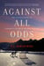 Against All Odds - The Untold Story of Canada's Unlikely Hockey Heroes