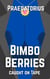Bimbo Berries: Caught on Tape