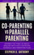Co-parenting vs Parallel Parenting: Divorce the Toxic ex While Dealing with Kid’s Visitation Schedule and Parenting Plan - Divorce Empowerment, #5