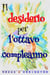 Il desiderio per l'ottavo compleanno