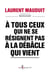 A tous ceux qui ne se résignent pas à la débâcle qui vient
