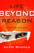 Life Beyond Reason:  A Memoir of Mania