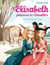 Le Cadeau de la reine - Elisabeth, princesse à Versailles - tome 2