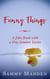 Funny Things: A Joke Book With a Few Sombre Yarns - A Joke Book With a Few Sombre Yarns, #1