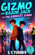 Gizmo and Razor Jack vs.the Darkest Gang - Gizmo, #4