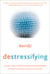 destressifying - The Real-World Guide to Personal Empowerment, Lasting Fulfillment, and Peace of Mind