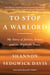 To Stop a Warlord - My Story of Justice, Grace, and the Fight for Peace