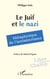 Le Juif et le nazi - Métaphysique de l’antisémitisme