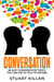 Conversation 66 Easy Conversation Topics You Can Use to Talk to Anyone