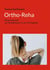 Ortho-Reha - Wissenswertes zur Rehabilitation in der Orthopädie