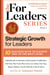 Strategic Growth for Leaders - 10 Success Keys to Elevate You to the Next Level