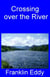 Crossing over the River