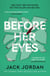 Before Her Eyes - The IRRESISTIBLE psychological crime thriller from the Sunday Times bestselling author