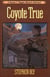 Coyote True - The Nathan T. Riggins Western Adventure, #2