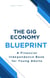 The Gig Economy Blueprint:  A Financial Independence Book  for Young Adults